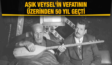 Türküleriyle dinleyicilerinin gönlünde unutulmaz izler bırakan usta saz şairi: Aşık Veysel
