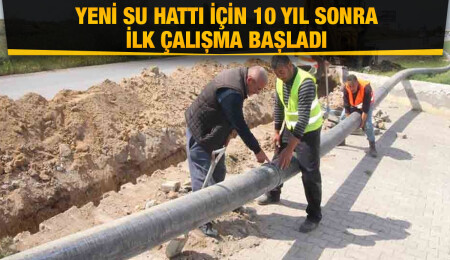 Tuzla, Saklıkent ve Batıkent bölgeleri için yeni su hattı döşeniyor