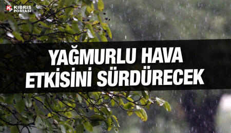 Yarın ve Pazar günü yağmurlu olması bekleniyor