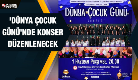 LBO Çocuk ve Gençlik Korosu ile Kyrenia Chamber Choir, ‘Dünya Çocuk Günü’nde konser verecek