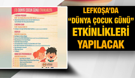 Lefkoşa’da “Dünya Çocuk Günü” dolayısıyla 1 ve 2 Haziran’da etkinlikler düzenleniyor