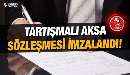 AKSA sözleşmesi imzalandı