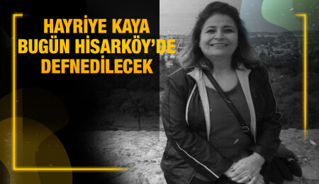 Başkatip Hayriye Kaya 54 yaşında hayata gözlerini yumdu