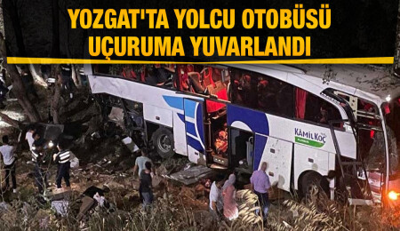 Yozgat'ta yolcu otobüsü devrildi: 12 ölü, 19 yaralı