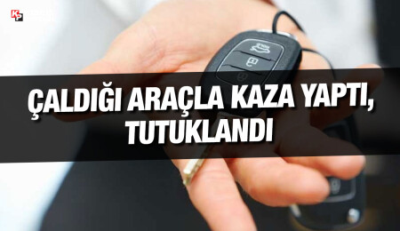 Arapköy’de park halindeki aracı çaldı, kaza yaptı; tutuklandı