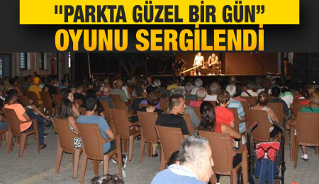 "Parkta Güzel Bir Gün" Girne’de sahnelendi