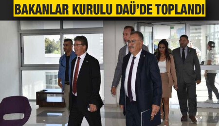 Bakanlar Kurulu, DAÜ’de “özel gündemle” toplandı