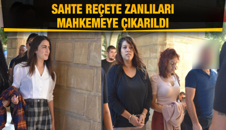 Sahte reçete zanlıları Duygu Özturna, Turan Ceyda ve Meryem Irız 3’er gün tutuklu kalacak