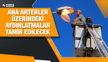 Gazimağusa'da ana arterlerdeki aydınlatmaların bakım çalışmalarına başlandı