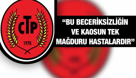 CTP: ‘Reçete yolsuzluğu’ adlı süreç hastalar için tam bir kabusa dönüşmüş durumdadır