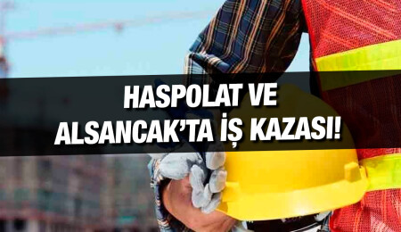 Haspolat ve Alsancak’taki iki ayrı iş kazasında iki işçi yaralandı