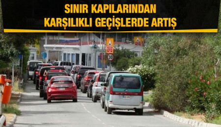 Sınır kapılarından karşılıklı geçişlerde artış