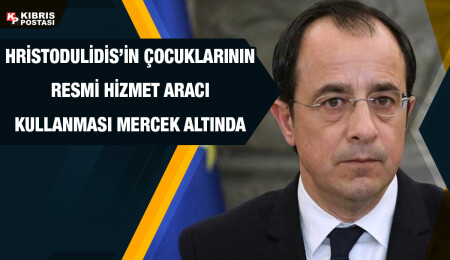 Nikos Hristodulidis’in çocukları resmi hizmet aracı kullandı, kamuya ek külfet getirildi