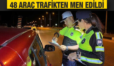 Trafikte 2 bin 254 araç denetlendi, 451 sürücü rapor edildi
