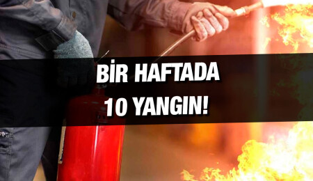 Bir haftada 10 yangın ve 29 olay yaşandı