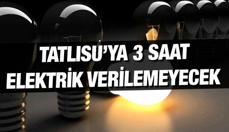 Tatlısu’da bugün 3 saatlik elektrik kesintisi olacak