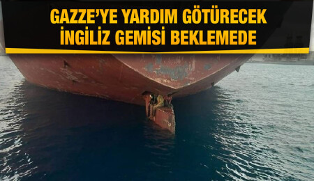 Gazze’ye gitmek için yola çıkan İngiliz gemisi için İsrail’den onay bekleniyor