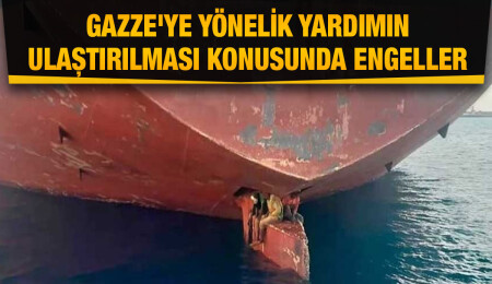 Gazze'ye yönelik yardımın ulaştırılması konusunda engellerle karşılaşılıyor