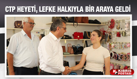 CTP Milletvekilleri Lefke’yi ziyaret etti