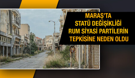 Rum siyasi partilerden Kapalı Maraş tepkisi