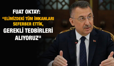 Fuat Oktay: "Hedef, kirliliğin kıyıya vurmadan açık denizde kontrol edilmesi"