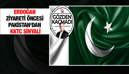 Erdoğan ziyareti öncesi Pakistan'dan KKTC sinyali