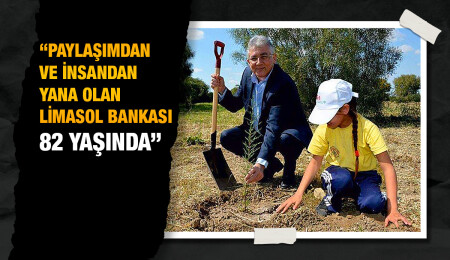 “Paylaşımdan ve insandan yana olan Limasol Bankası bugün 82 yaşında”