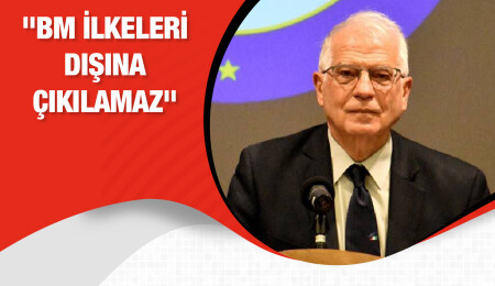 Josep Borrell: Maraş'ta süreç BM Güvenlik Konseyi Kararları tarafından yönlendirilmeye muhtaçtır