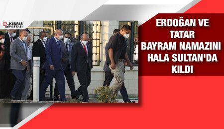 Recep Tayyip Erdoğan ve Ersin Tatar, Hala Sultan Camii’nde bayram namazını kıldı