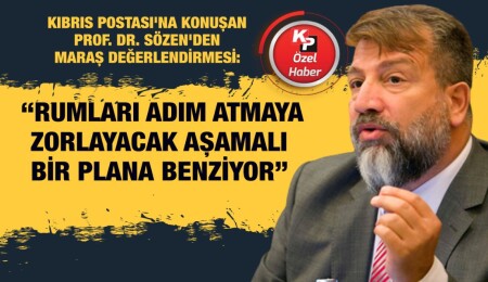 Ahmet Sözen'den Kıbrıs Postası'na "Maraş'ta 2. aşama" değerlendirmesi
