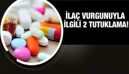 Reçete yolsuzluğuyla ilgili 2 kişi tutuklandı