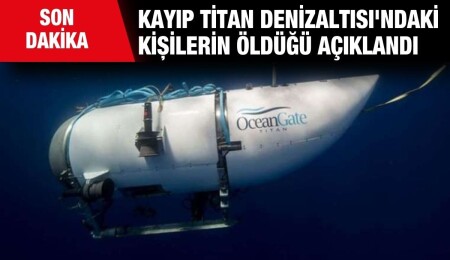 Titan Denizaltısı'ndaki kişilerin öldüğü açıklandı