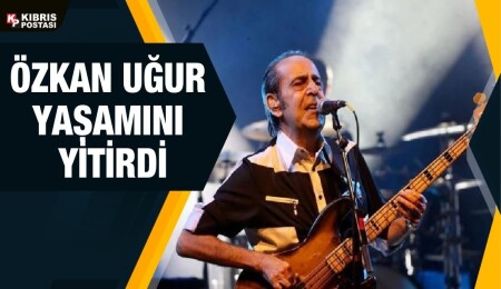 Sanatçı Özkan Uğur hayatını kaybetti