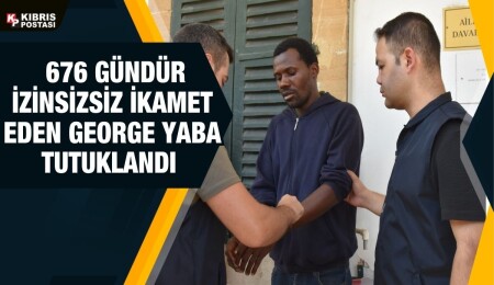 İzinsiz ikamet eden George Yaba tutuklandı
