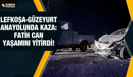 Güzelyurt – Lefkoşa ana yolunda feci kaza: Fatih Can hayatını kaybetti!