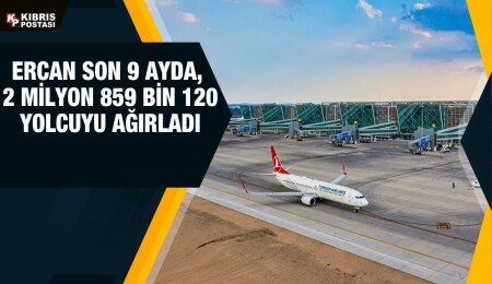 Ercan’da yolcu sayısı yüzde 32, inen uçak sayısı da yüzde 17 arttı