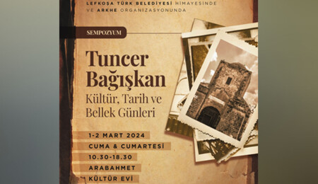Tuncer Bağışkan Kültür, Tarih ve Bellek Günleri, Arabahmet Kültür Evi’nde yapılacak