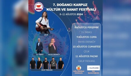 Doğancı Karpuz Kültür ve Sanat Festivali 8 Ağustos Perşembe gecesi başlıyor