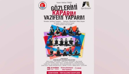 Girne Oda Tiyatrosu'nda bugün ‘Gözlerimi Kaparım Vazifemi Yaparım’ oyunu sahnelenecek