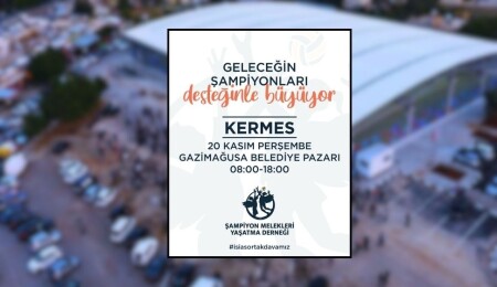 Şampiyon Melekleri Yaşatma Derneği yarın Gazimağusa Belediye Pazarı’nda kermes düzenliyor