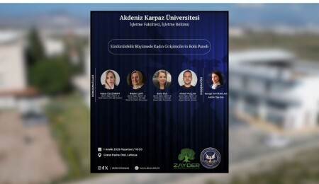 Akdeniz Karpaz Üniversitesi’nden “Sürdürülebilir Büyümede Kadın Girişimcilerin Rolü” paneli
