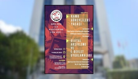 ADA-SEN “Kamu Görevlileri Yasası” ve “Dijital Arşivleme ve E-Devlet Uygulamaları” semineri düzenliyor