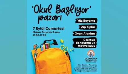 Okul Başlıyor Pazarı Projesi, 7 Eylül’de Mağusa Perşembe Pazarı’nda düzenlenecek