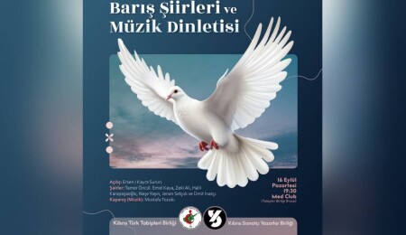 "Barış Şiirleri ve Müzik Dinletisi" pazartesi akşamı KTTB Lokali'nde yer alacak