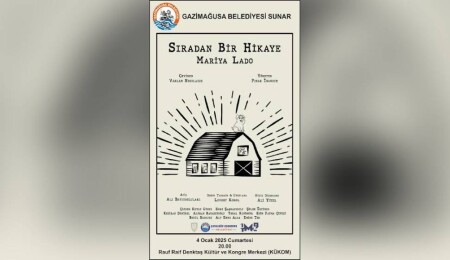 Gazimağusa Belediyesi, Çatalköy-Esentepe Belediyesi’nin "Sıradan Bir Hikaye" oyununu 4 Ocak’ta konuk ediyor