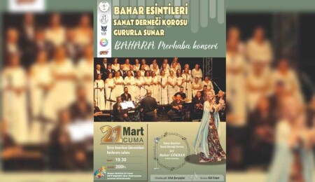 Bahar Esintileri Sanat Derneği Korosu engelli bireyler yararına konser verecek