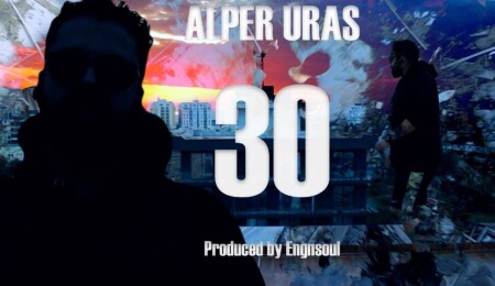 Alper Uras’tan Yeni Single ve Video Klip: “30”