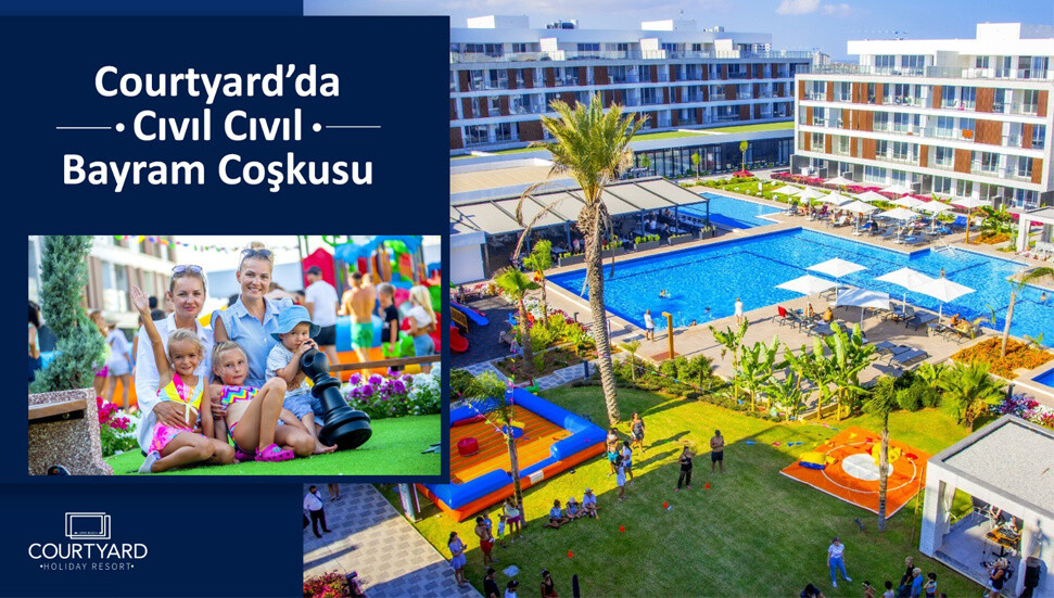 Courtyard’da cıvıl cıvıl bayram coşkusu