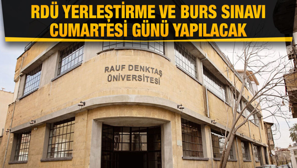 Rauf Denktaş Üniversitesi’nin yerleştirme ve burs sınavı 20 Ağustos’ta yapılacak