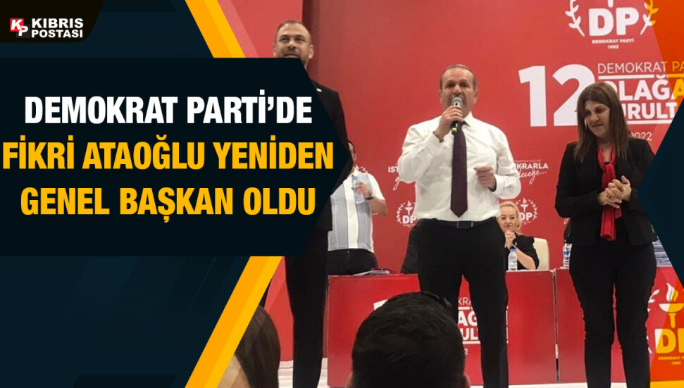 DP’de Genel Başkanlığa yeniden 'büyük farkla' Fikri Ataoğlu seçildi